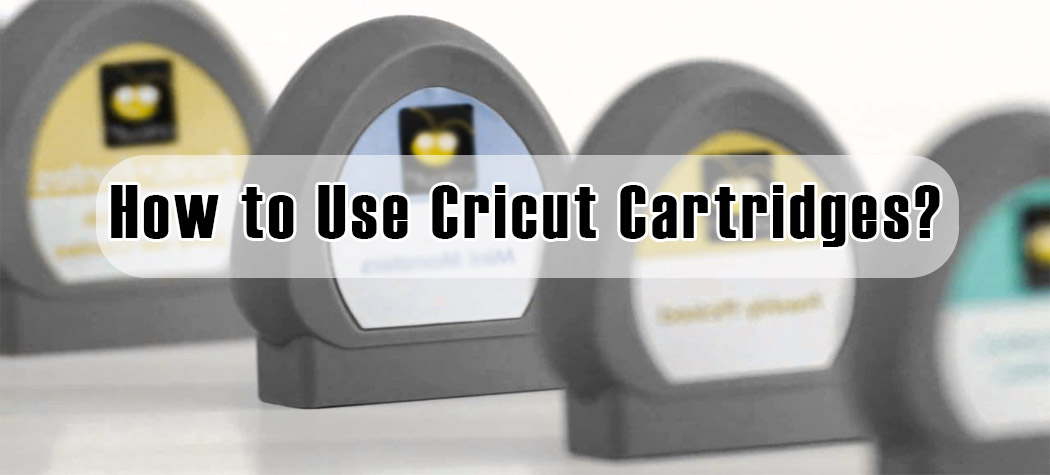 How to Use Cricut Cartridges