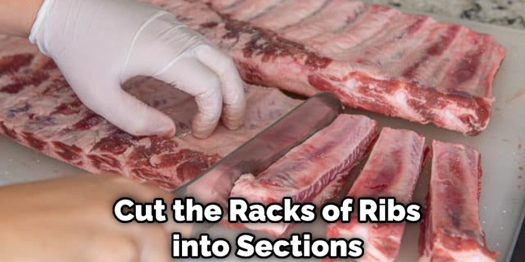 Cut the Racks of Ribs into Sections