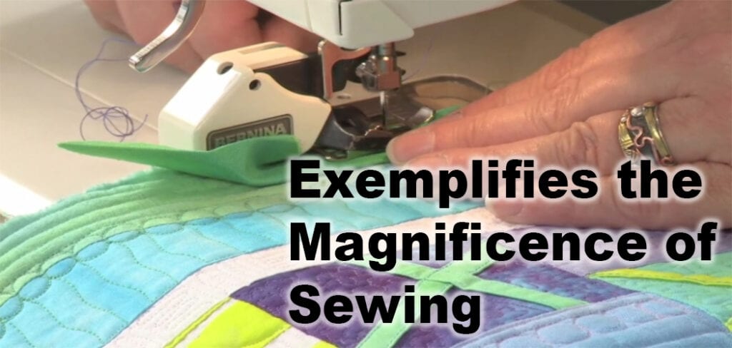 Exemplifies the Magnificence of Sewing