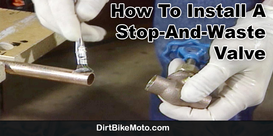 How To Install A Stop-And-Waste Valve