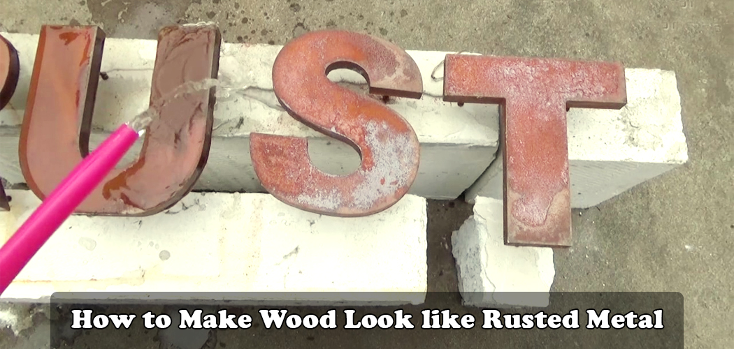 How to Make Wood Look like Rusted Metal 2