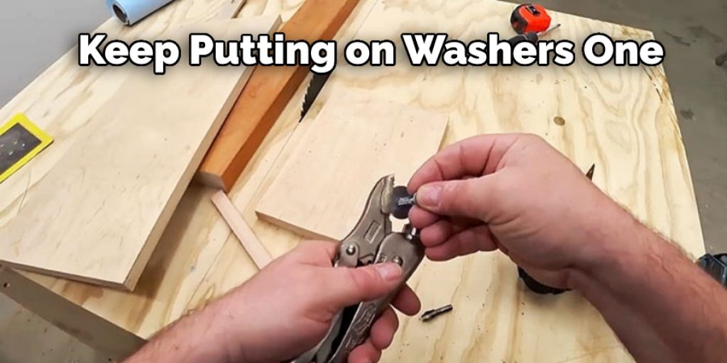  Keep Putting on Washers One