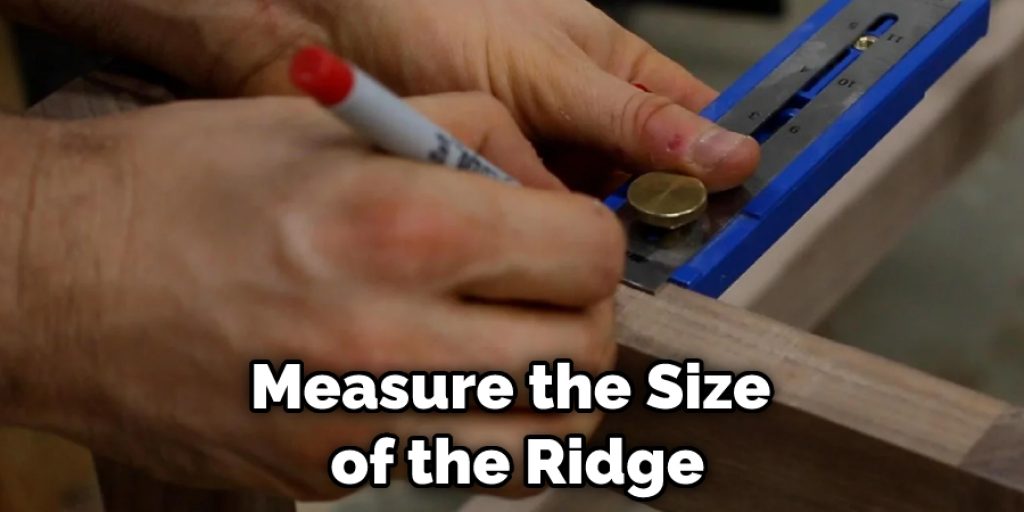 Measure the Size of the Ridge