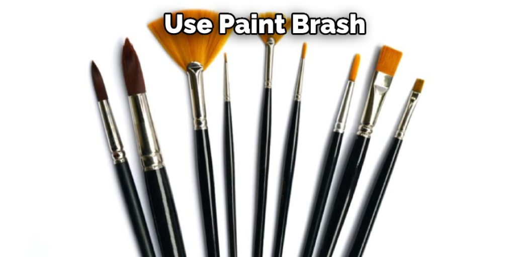 Use Paint Brash 