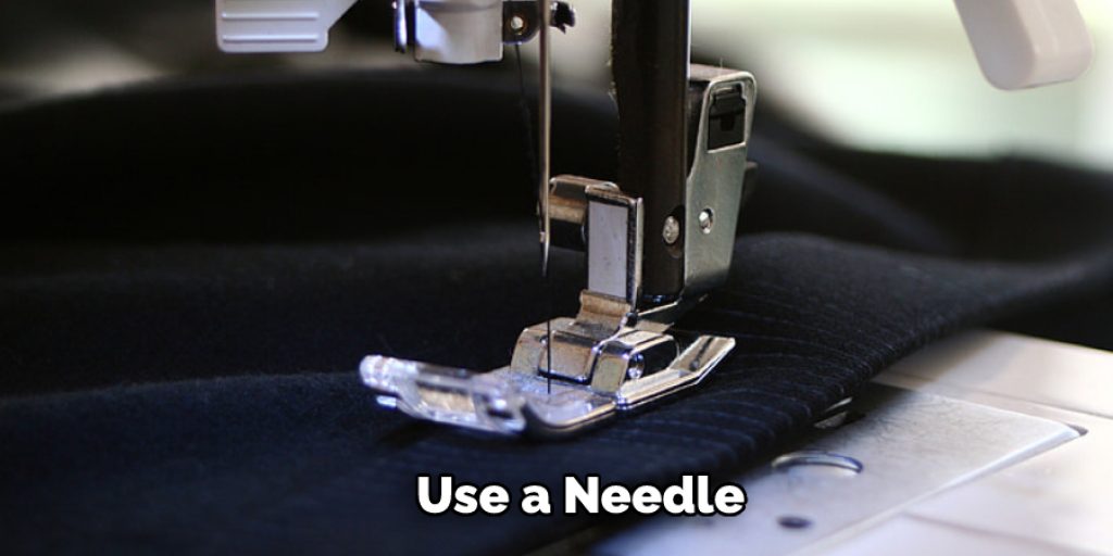 Use a Needle 