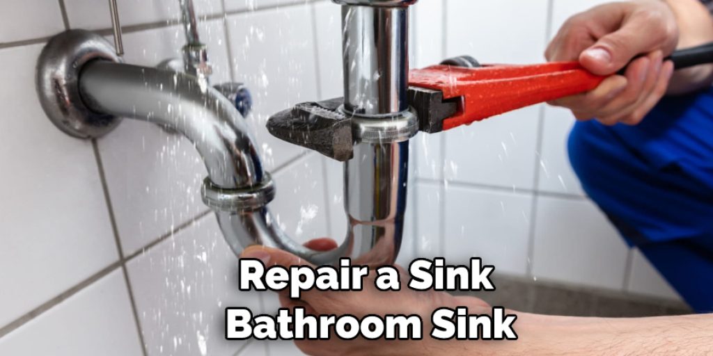 Repair a Sink Bathroom Sink
