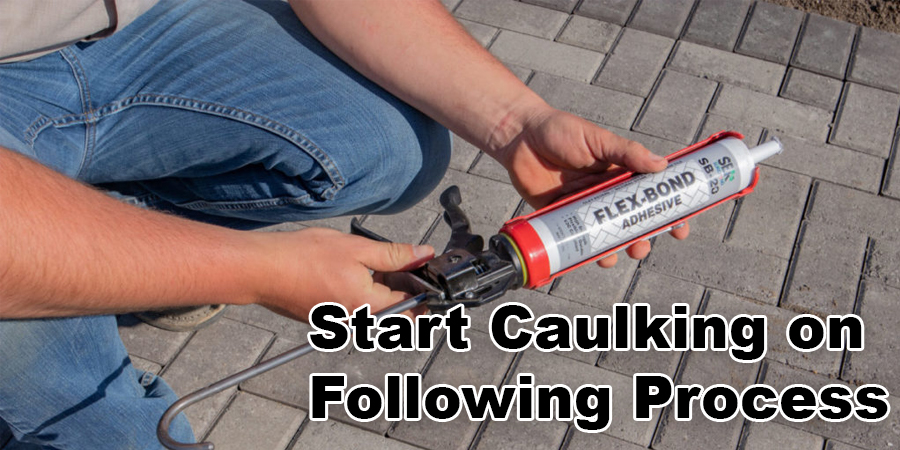 Start Caulking on Following Process