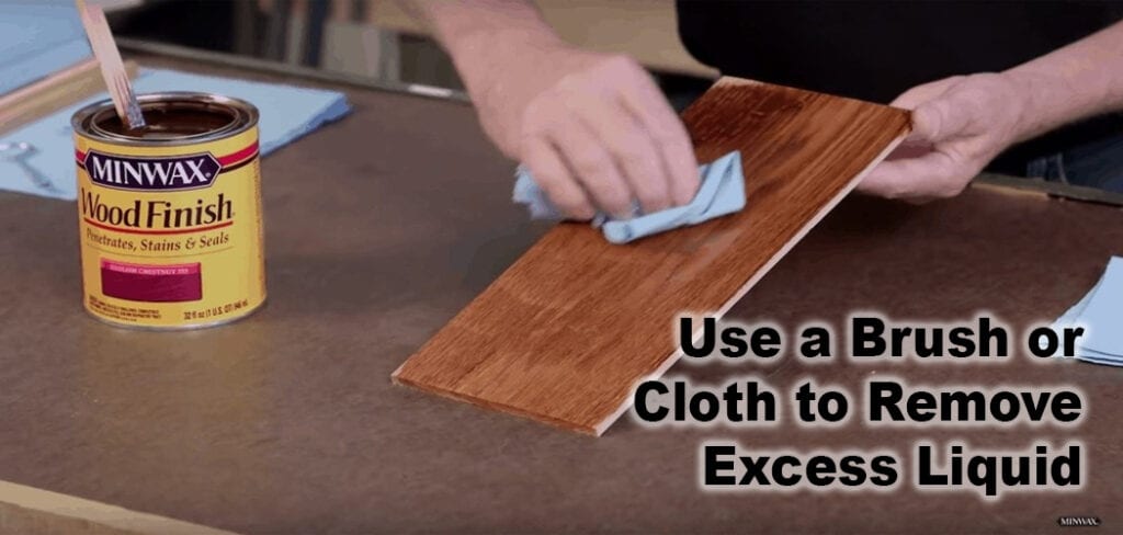 Use a Brush or Cloth to Remove Excess Liquid