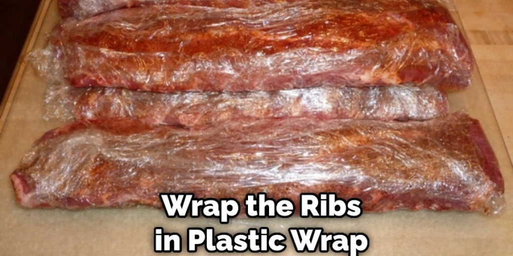 Wrap the Ribs in Plastic Wrap