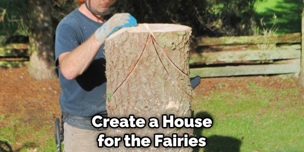 Create a House for the Fairies