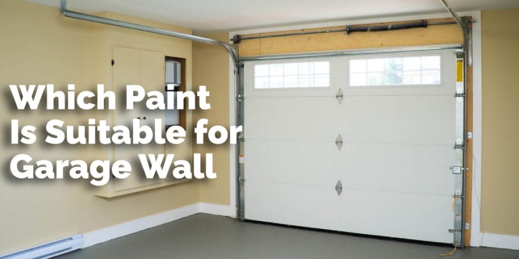 Which Paint Is Suitable for Garage Wall