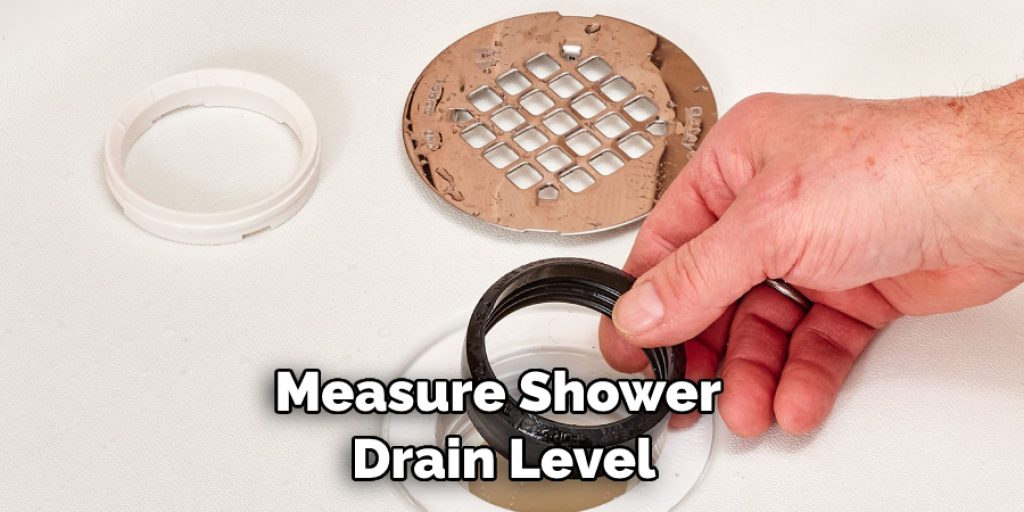 Measure Shower Drain Level
