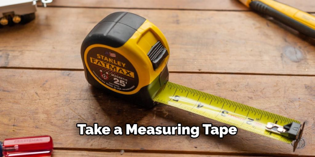 Take a Measuring Tape