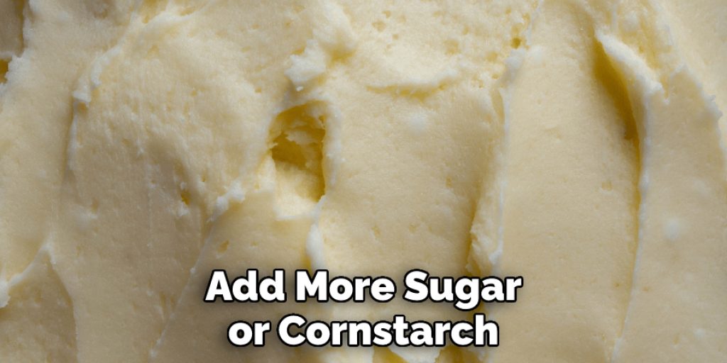 Add More Sugar or Cornstarch