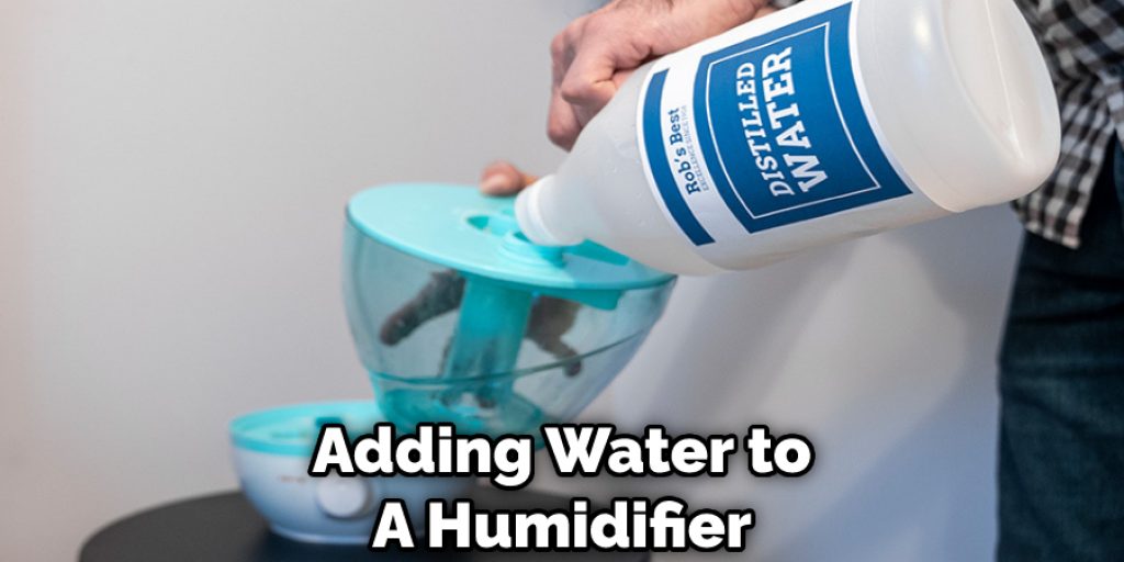 Adding Water to A Humidifier