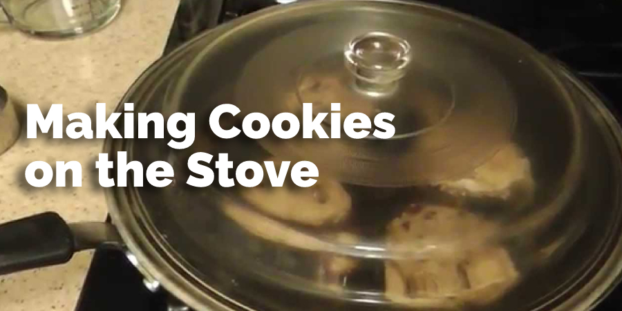 Making Cookies on the Stove