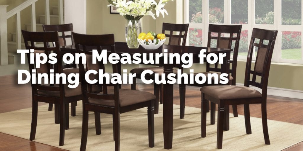 How Do You Measure for Dining Chair Cushions Detailed Explanation