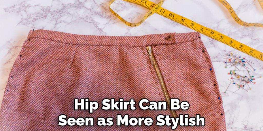 Hip Skirt Can Be Seen as More Stylish