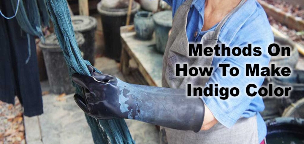 Methods On How To Make Indigo Color