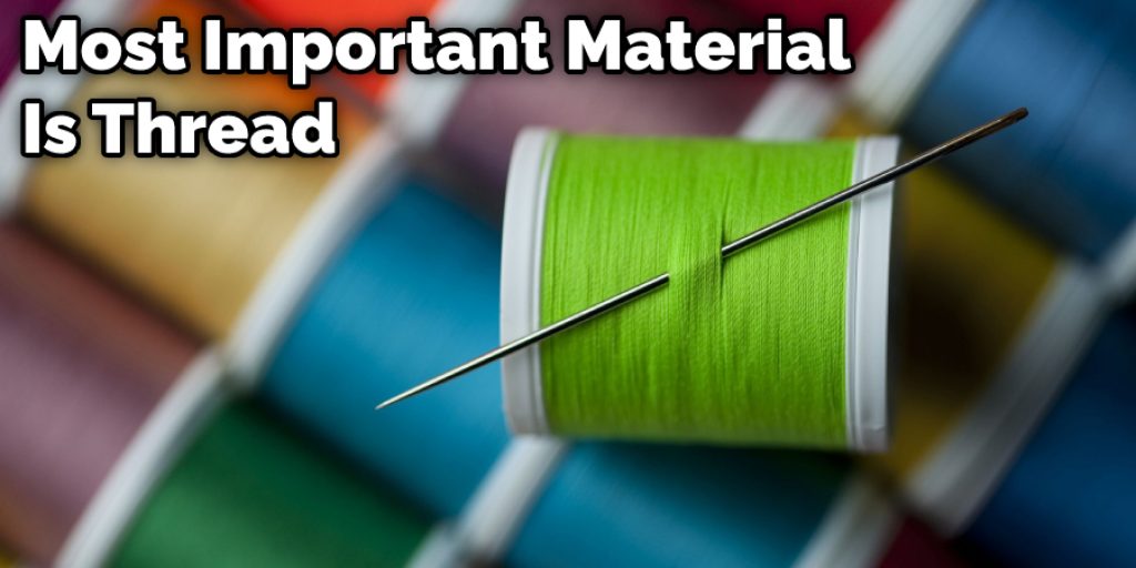 Most Important Material Is Thread