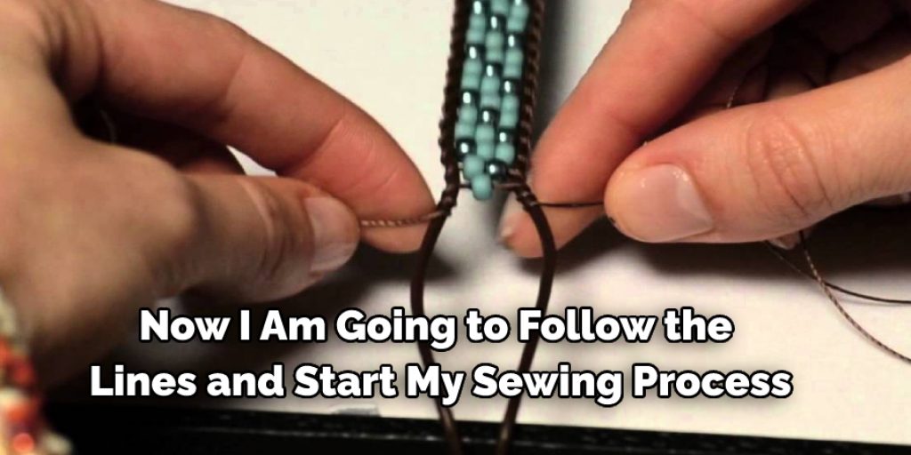  Now I Am Going to Follow the   Lines and Start My Sewing Process