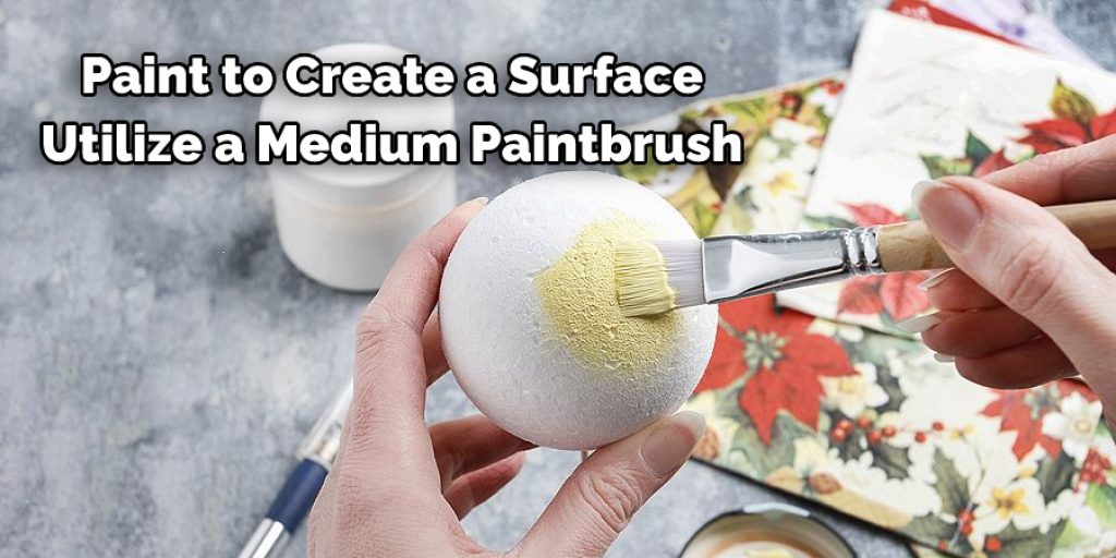 Paint to Create a Surface Utilize a Medium Paintbrush