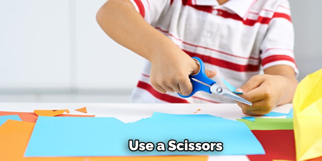 Use a Scissors