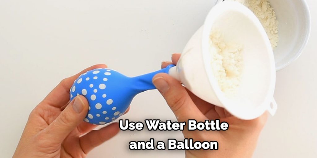  Use Water Bottle  and a Balloon