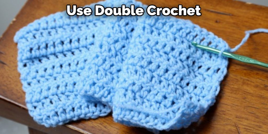 Use Double Crochet 