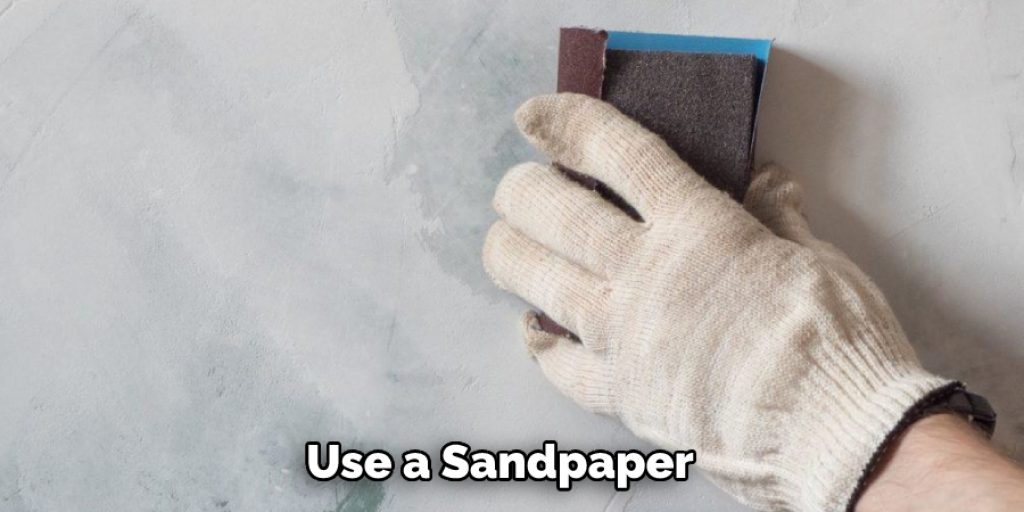  Use a Sandpaper 