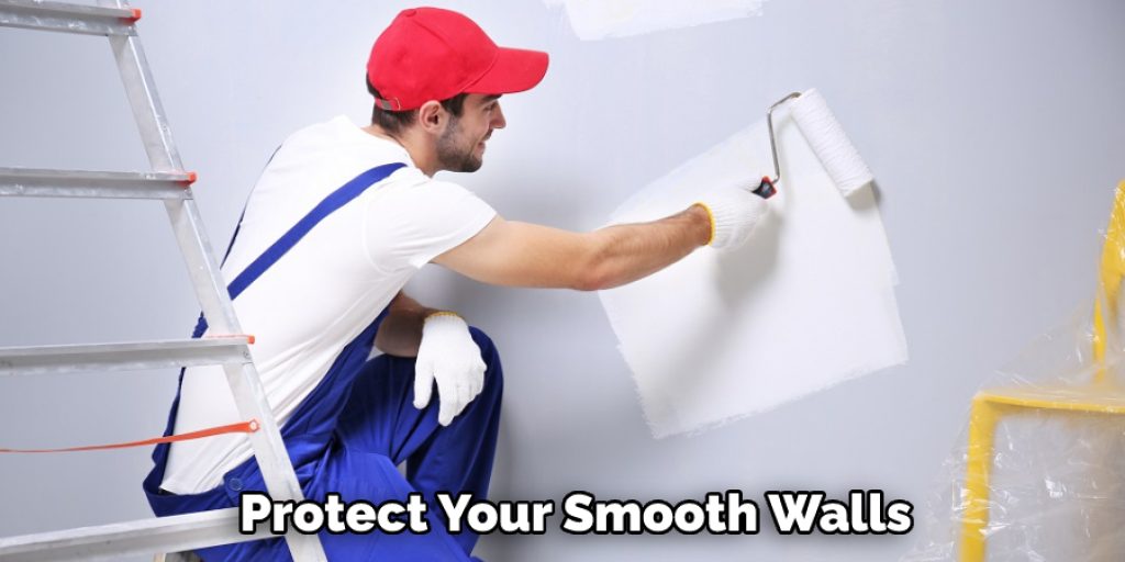  Protect Your Smooth Walls