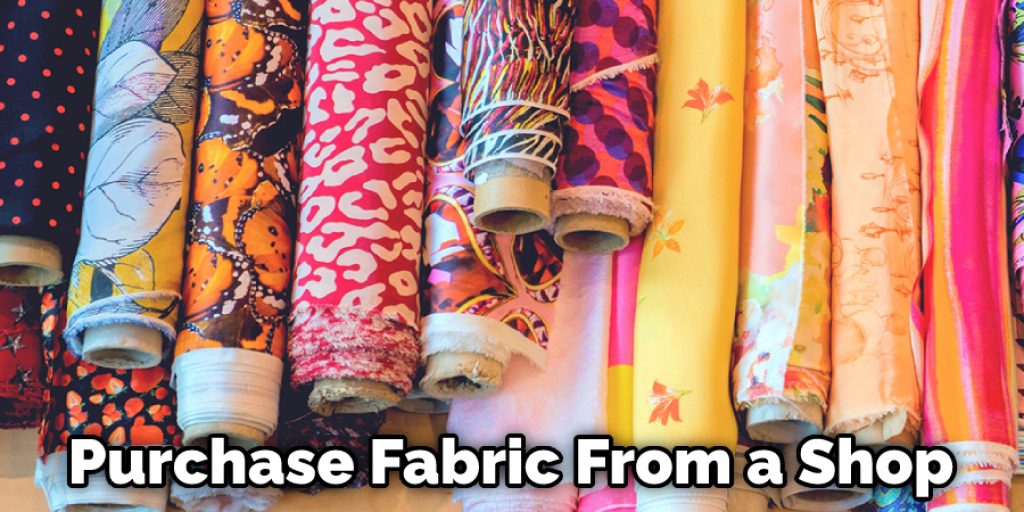 Purchase Fabric From a Shop