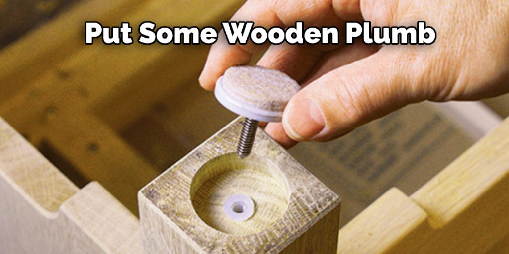 Put Some Wooden Plumb