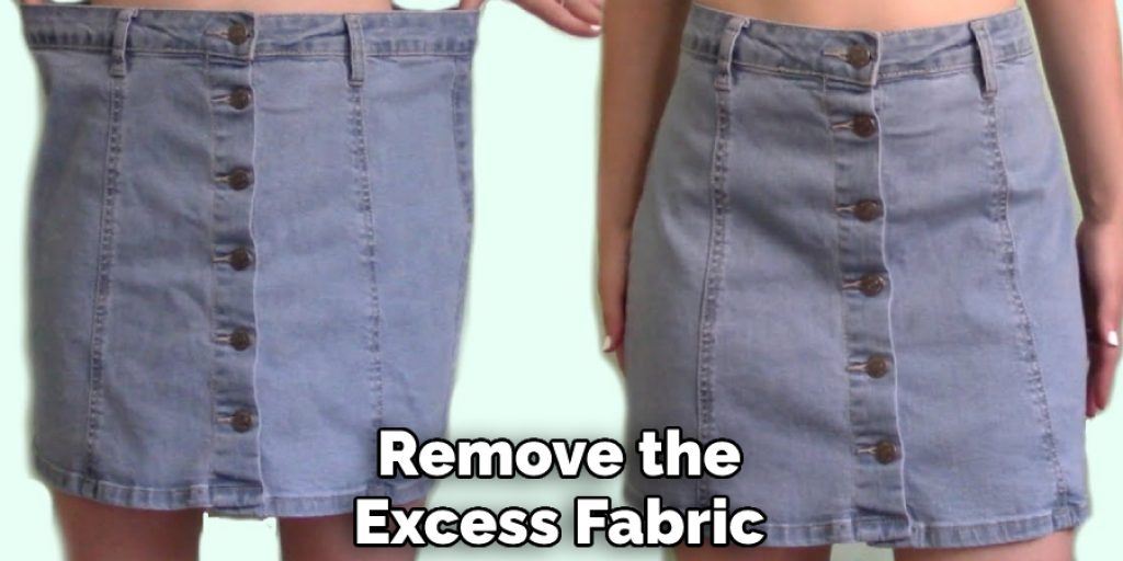 Remove the Excess Fabric