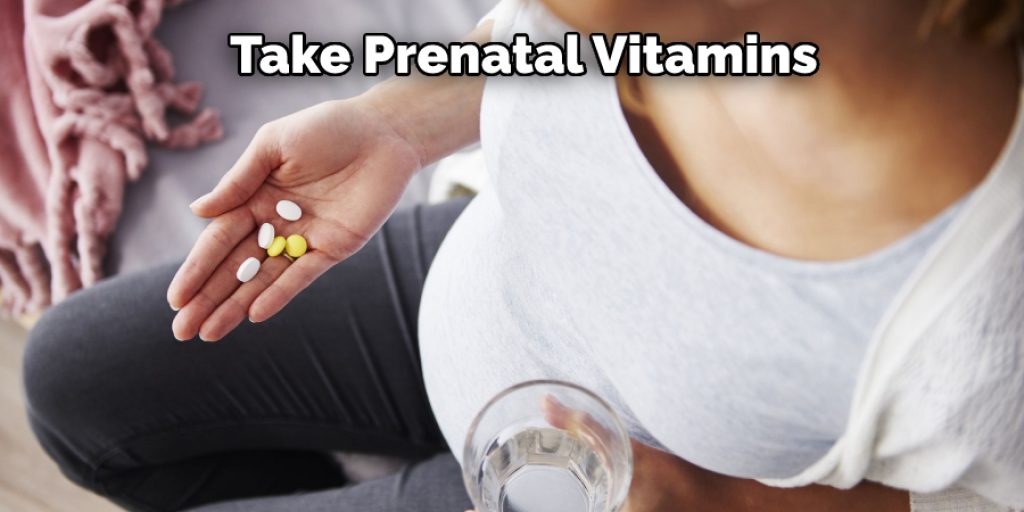 Take Prenatal Vitamins