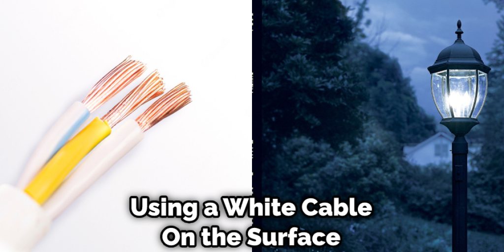 Using a White Cable On the Surface