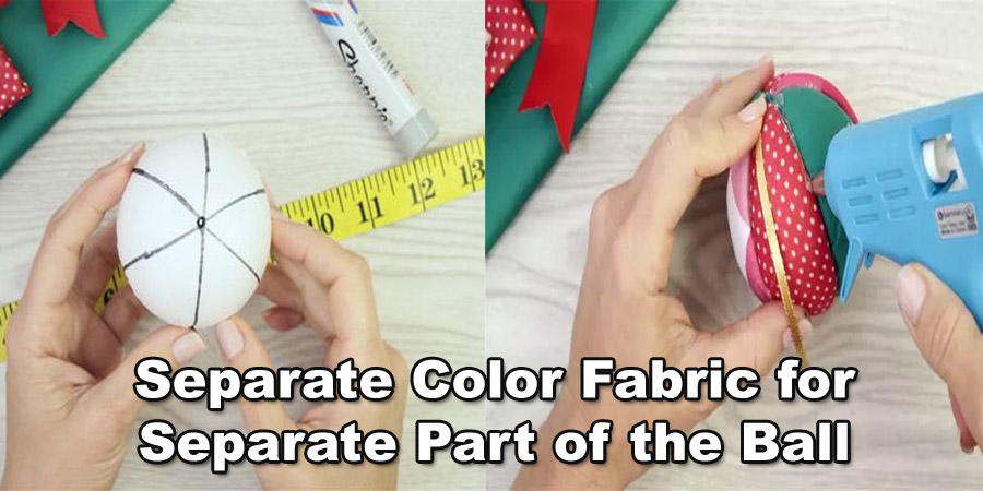 separate color fabric for a separate part of the ball