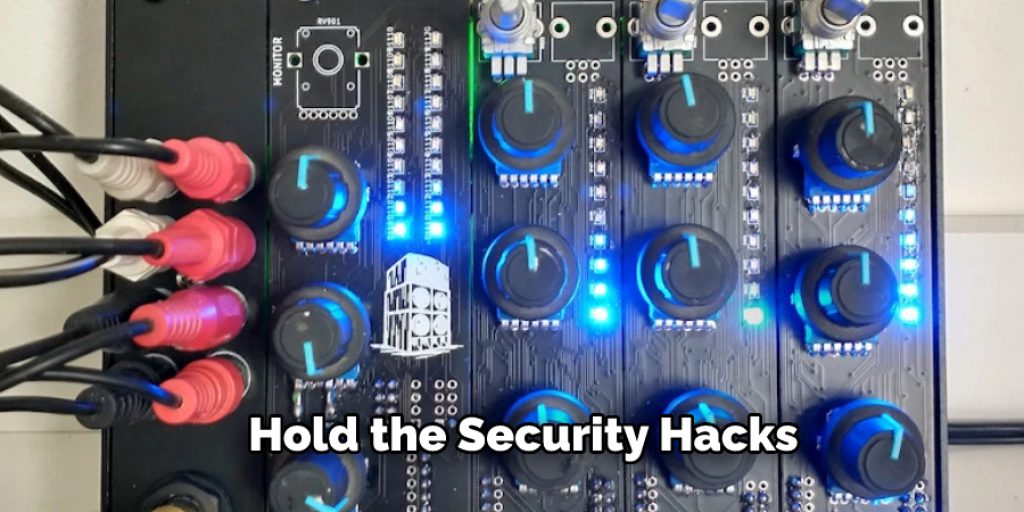 Hold the Security Hacks