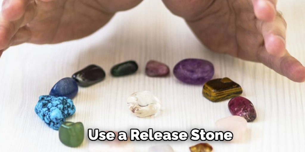 Use a Release Stone