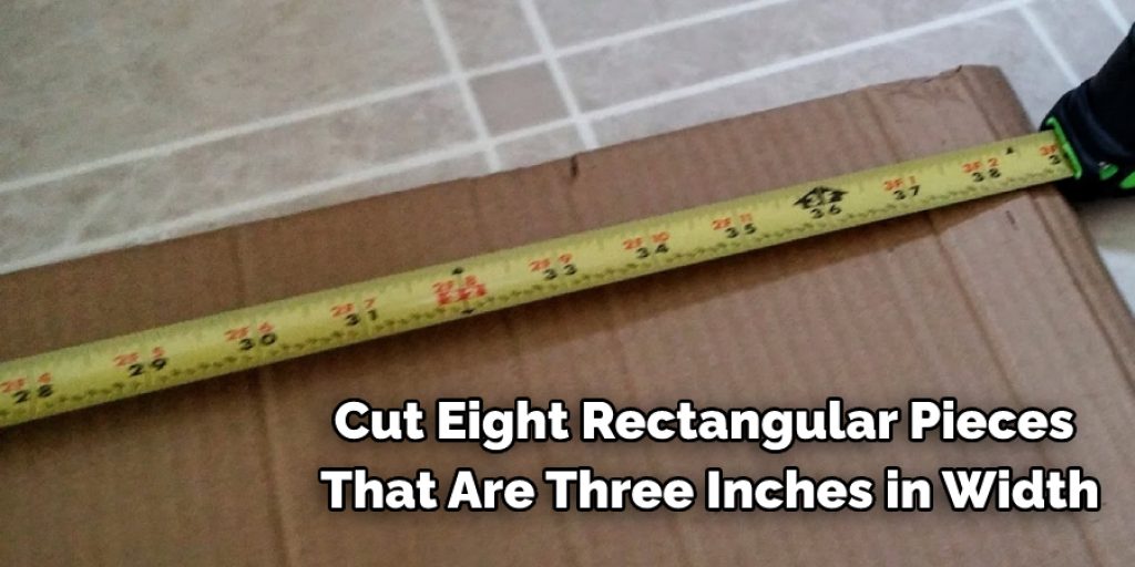 Cut Eight Rectangular Pieces That Are Three Inches in Width