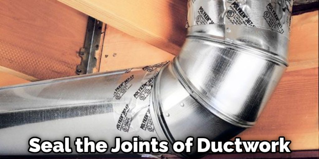Seal the Joints of Ductwork