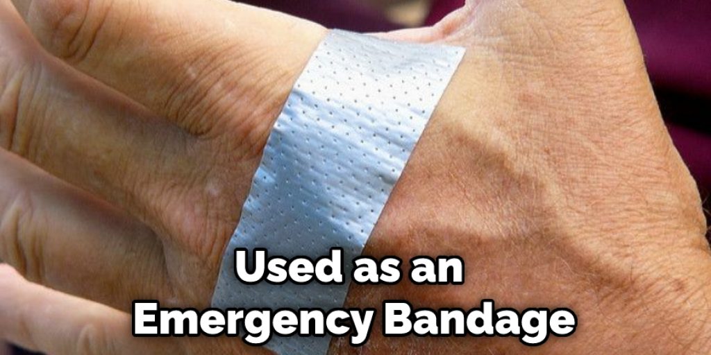 Used as an Emergency Bandage