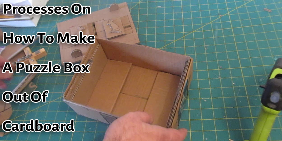 Processes On How To Make A Puzzle Box Out Of Cardboard