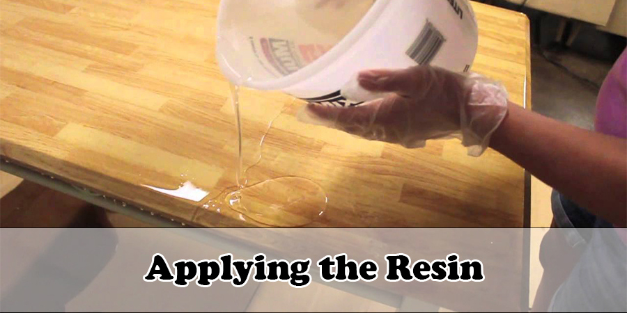 Applying the Resin