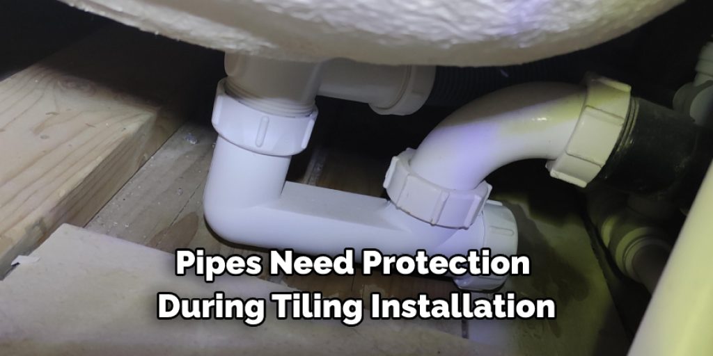 Where Do You Have Water Pipes That Need Protection During Tiling Installation