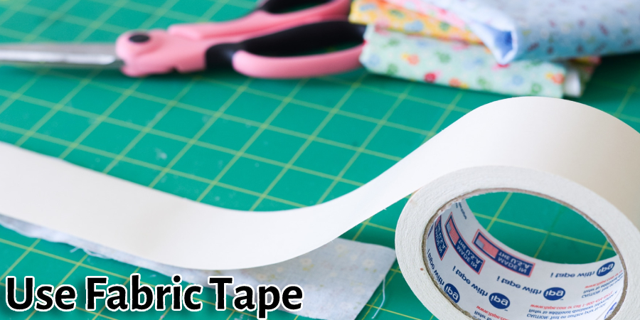 Use Fabric Tape