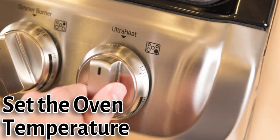 Set the Oven Temperature