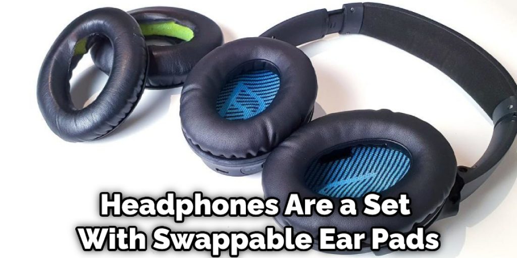 Headphones Are a Set  With Swappable Ear Pads
