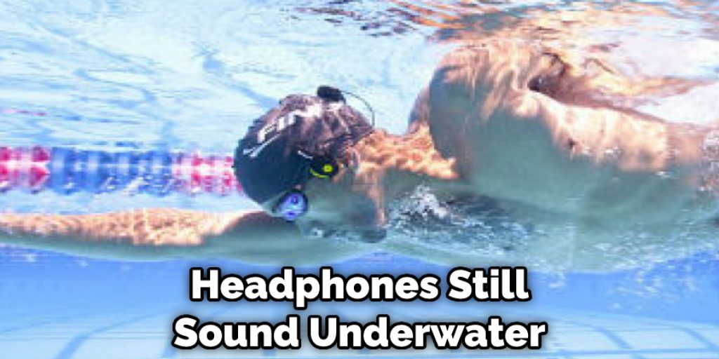 Headphones Still Sound Underwater