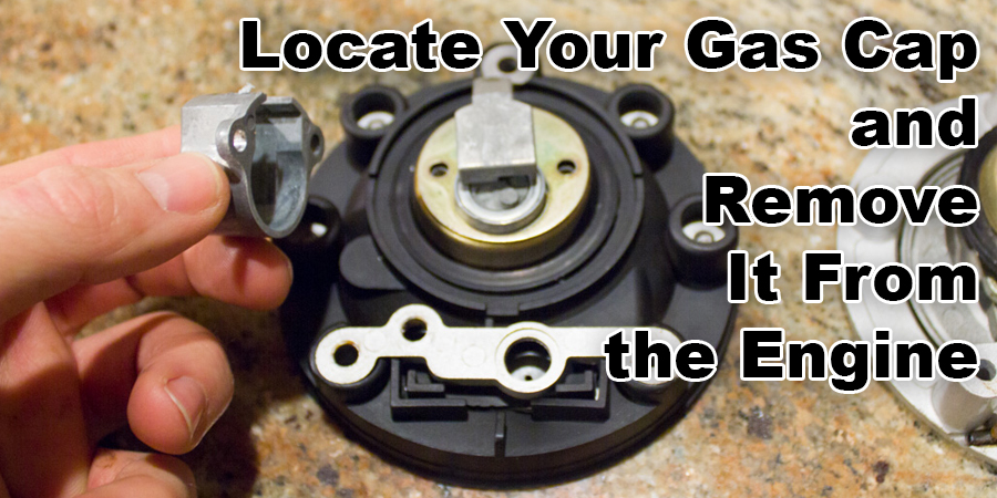 Locate Your Gas Cap and Remove It From the Engine